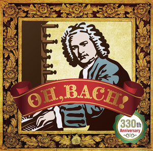 OH, BACH ! 330th Anniversary album