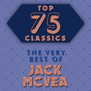 Top 75 Classics - The Very Best of Jack McVea cover