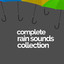 Complete Rain Sounds Collection cover