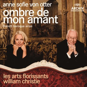 Anne Sofie von Otter & Orchestre Les Arts florissants & William Christie