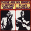 These Are My Roots - Clifford Jordan Plays Leadbelly cover