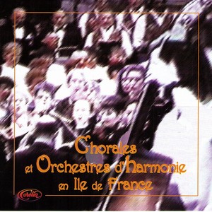 Chorales & Orchestres D'harmonie En Ile De France