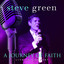 A Journey Of Faith: Steve Green Live In Concert cover