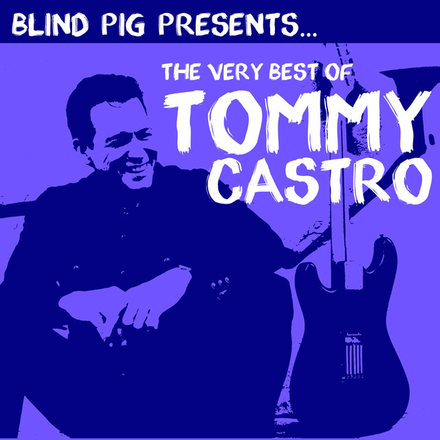 The Very Best Of Tommy Castro cover