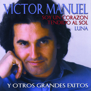 Soy Un Corazon Tendido Al Sol Y Otros Grandes Exitos album