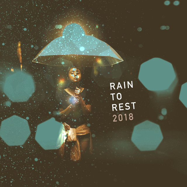 Rain to Rest 2018