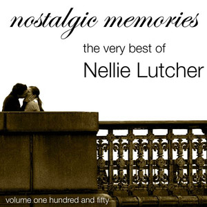 Nostalgic Memories-The Very Best Of Nellie Lutcher-Vol. 150 album