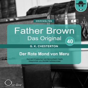 Father Brown 40 - Der Rote Mond von Meru (Das Original) Audiobook