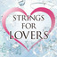 Strings for Lovers cover
