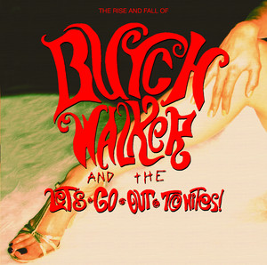 The Rise and Fall of...Butch Walker and The Let's-Go-Out-Tonites cover