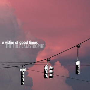 A Victim of Good Times