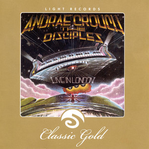 Classic Gold: Live In London: Andrae Crouch & The Disciples album