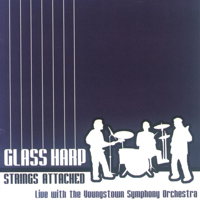Glass Harp Strings Attached Live With The Youngstown Symphony Orchestra cover
