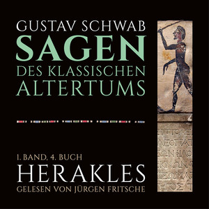 Die Sagen des klassischen Altertums (1. Band, 4. Buch: Herakles)