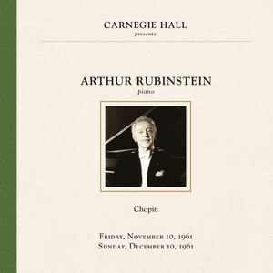 Arthur Rubinstein at Carnegie Hall New York City, November 10 & December 10, 1961 album