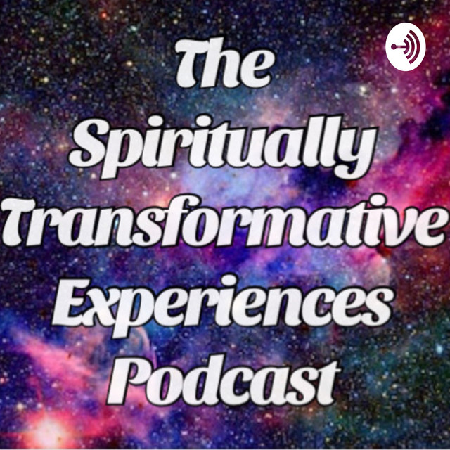 The Spiritually Transformative Experiences Podcast | Podcast on Spotify