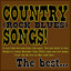 Country (Rock Blues) Songs! the Best... (It Wasn't God Who Made Honky Tonk Angels, Two More Bottles Of Wine, Trouble Is A Woman, Bartender's Blues, Feelin' Single And Seein' Double, I Know That He Loves Me, Blue Suede Shoes...) cover