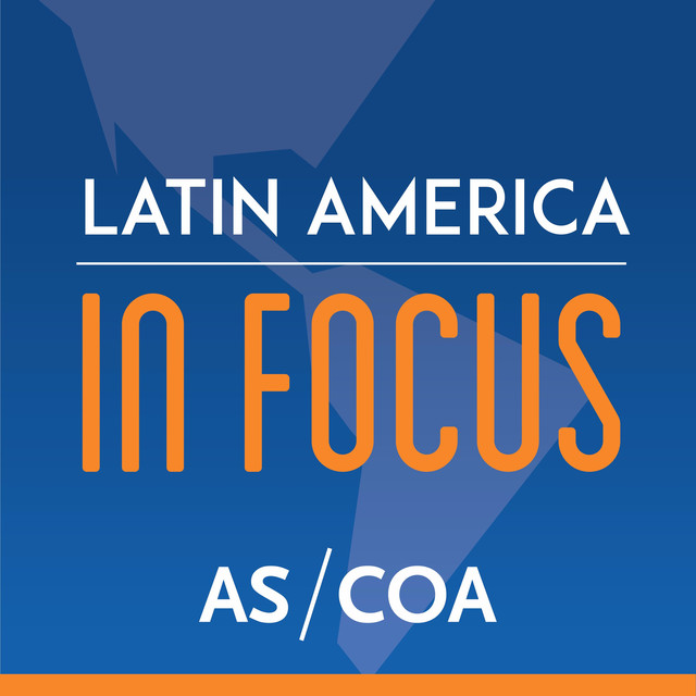 Latin America in Focus Podcast on Spotify