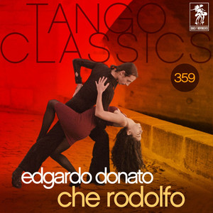 Tango Classics 359: Che Rodolfo (Historical Recordings) album