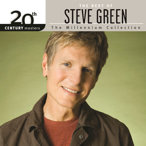 20th Century Masters - The Millennium Collection: The Best Of Steve Green album