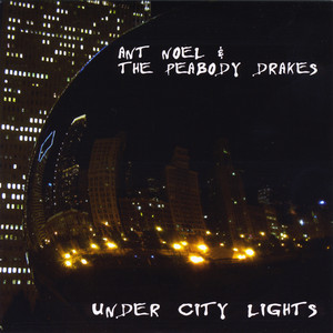 Ant Noel & the Peabody Drakes