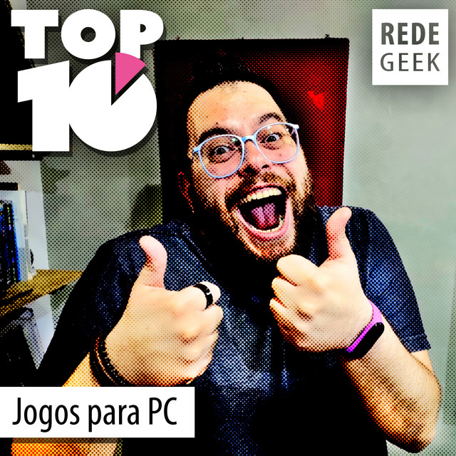 TOP 10 – Jogos para PC - Rede Geek Podcasts | Podcast on Spotify