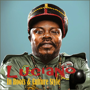 Luciano : In Roots & Culture Style album