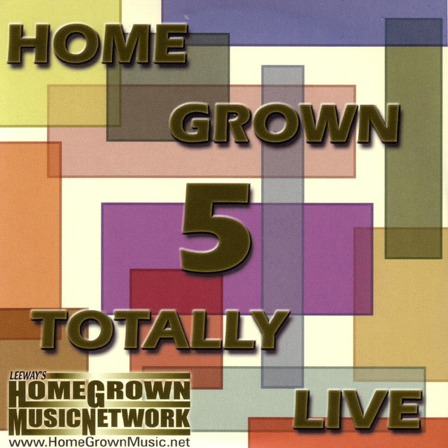 Home Grown 5: Totally Live cover