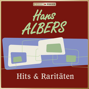 Masterpieces presents Hans Albers: Hits & Raritäten (50 Titel) cover