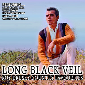 Long Black Veil - Roy Drusky Country Favourites (Remastered) album