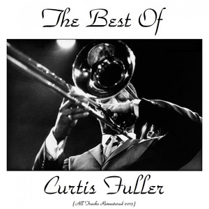 The Best of Curtis Fuller (All Tracks Remastered 2015) album