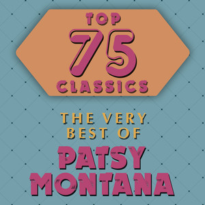Top 75 Classics - The Very Best of Patsy Montana album