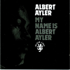 My Name Is Albert Ayler cover