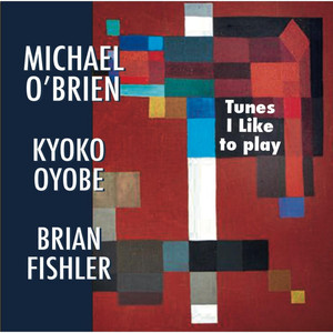 Tunes I Like to Play (feat. Kyoko Oyobe & Brian Fishler) Albumcover