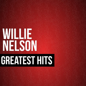 Willie Nelson Greatest Hits album