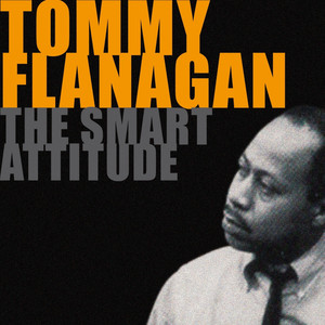 The Smart Attitude of Tommy Flanagan cover