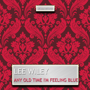 Any Old Time I'm Feeling Blue cover