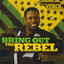 Bring Out the Rebel Albumcover