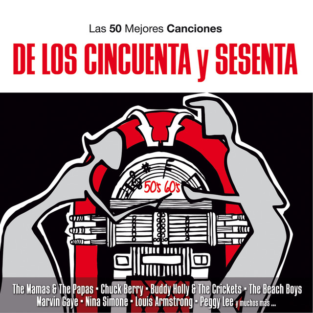 Las 50 Mejores Canciones De Los 50 Y 60