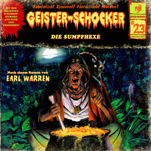 Folge 23: Die Sumpfhexe Audiobook