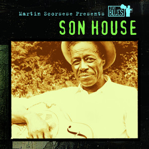 Martin Scorsese Presents the Blues: Son House album