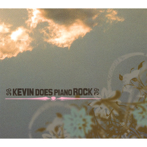 Kevin Does Piano Rock