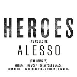 Heroes (We Could Be) [The Remixes] cover