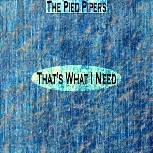 That's What I Need (Remastered) cover