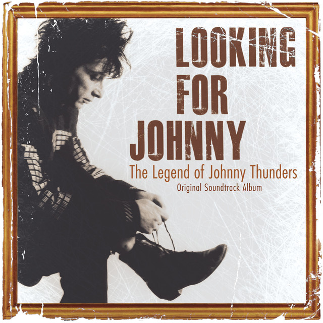 Looking For Johnny: The Legend Of Johnny Thunders (original Soundtrack) cover