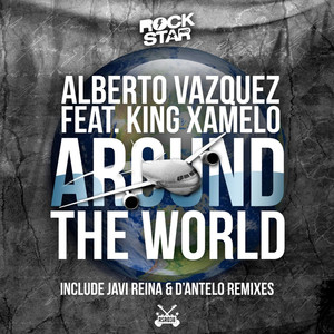 Around the World (feat. King Xamelo) [Javi Reina, D'Antelo] album