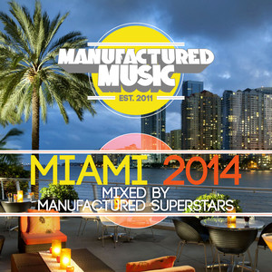 Manufactured Music Miami 2014 album