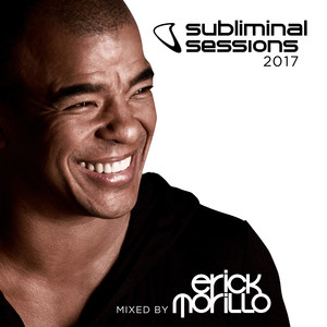 Subliminal Sessions 2017 (Mixed by Erick Morillo) album