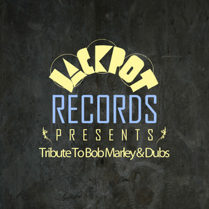 Jackpot Present Tribute To Bob Marley & Dubs cover