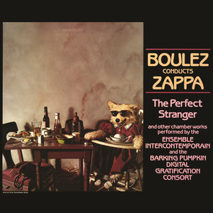 Boulez Conducts Zappa: The Perfect Stranger cover